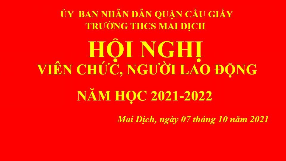 HỘI NGHỊ VIÊN CHỨC, NGƯỜI LAO ĐỘNG NĂM HỌC 2021 - 2022
